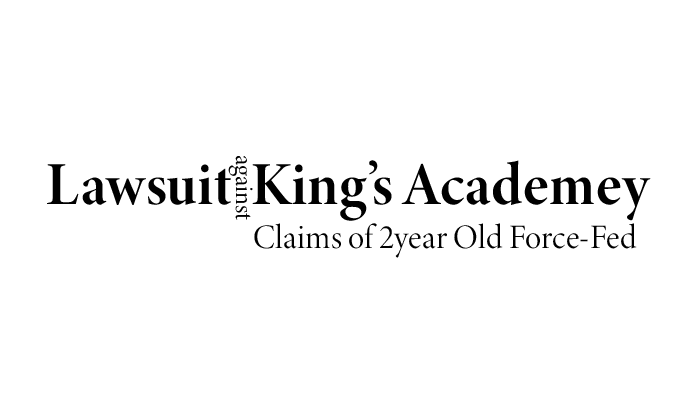 Mother Files Lawsuit Against Kings Academy Claims 2-Year Old Was Force-Fed