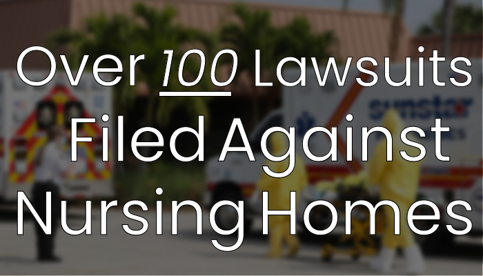 Over 100 Lawsuits Files in South Florida Nursing Homes Due to COVID-19 Deaths